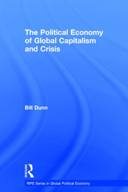 Book cover of: Political Economy of Global Capitalism and Crisis