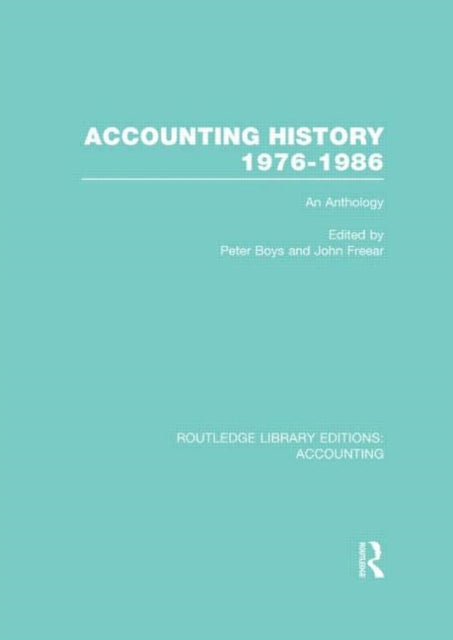 Book cover of: Accounting History 1976-1986 (RLE Accounting). By: Peter Boys