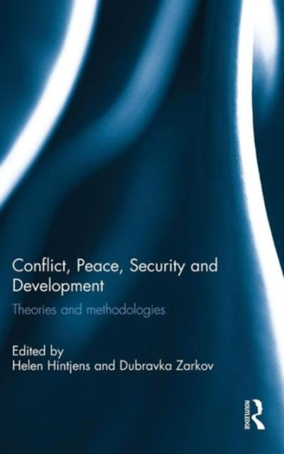 Book cover of: Conflict, Peace, Security and Development. By: Helen Hintjens