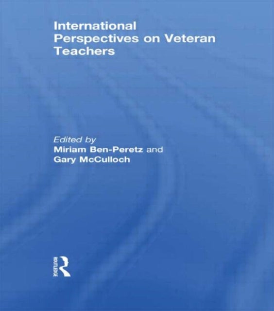 Book cover of: International Perspectives on Veteran Teachers. By: Miriam Ben-Peretz