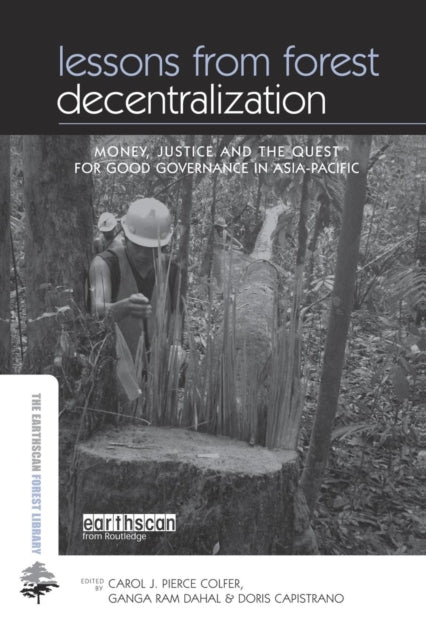 Book cover of: Lessons from Forest Decentralization. By: Carol Colfer Pierce J