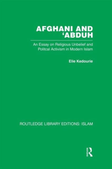 Book cover of: Afghani and 'Abduh. By: Elie Kedourie