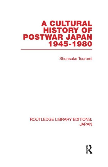 Book cover of: Cultural History of Postwar Japan. By: Shunsuke Tsurumi