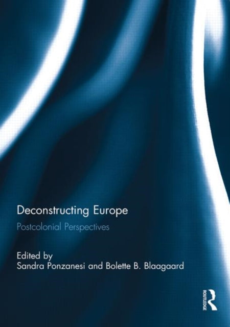Book cover of: Deconstructing Europe. By: Sandra Ponzanesi