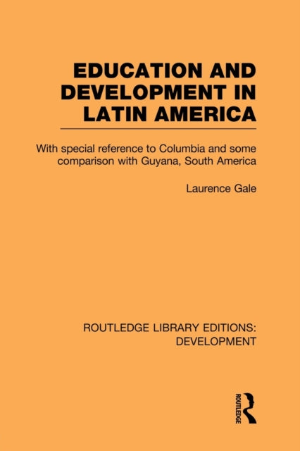 Book cover of: Education and development in Latin America. By: Laurence Gale