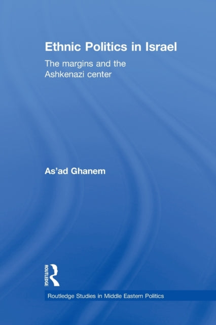 Book cover of: Ethnic Politics in Israel. By: As'ad Ghanem