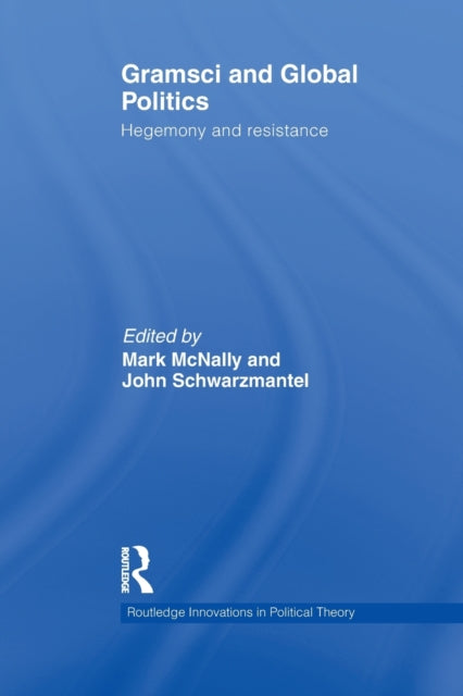 Book cover of: Gramsci and Global Politics. By: Mark McNally