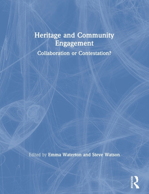 Book cover of: Heritage and Community Engagement. By: Emma Waterton