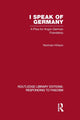 Book cover of: I Speak of Germany (RLE Responding to Fascism). By: Norman Hillson