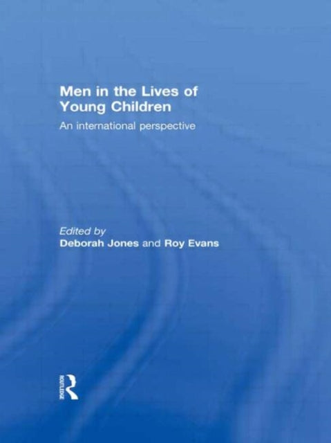Book cover of: Men in the Lives of Young Children. By: Deborah Jones