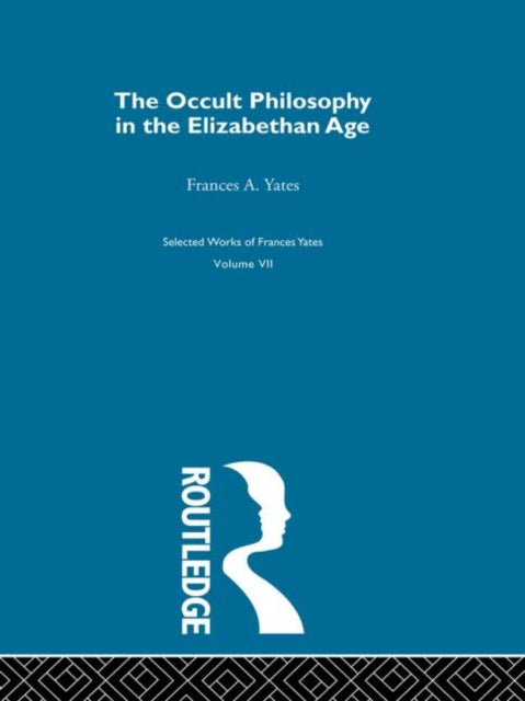 Book cover of: Occult Philosophy in the Elizabethan Age