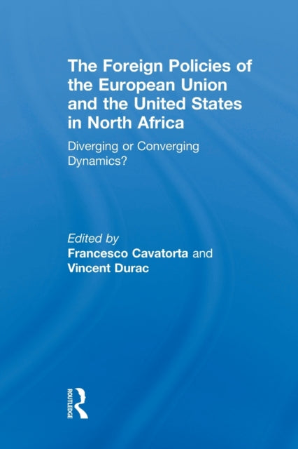 Book cover of: Foreign Policies of the European Union and the United States in North Africa. By: Francesco Cavatorta