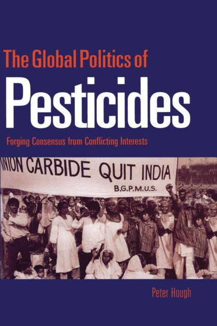 Book cover of: Global Politics of Pesticides. By: Peter Hough