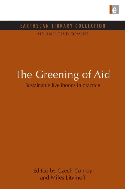 Book cover of: Greening of Aid. By: Czech Conroy