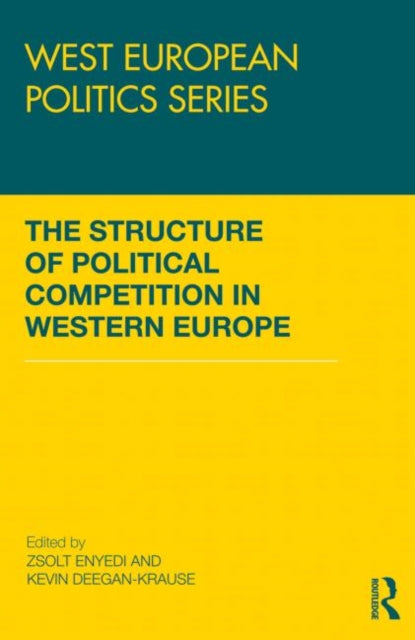 Book cover of: Structure of Political Competition in Western Europe. By: Zsolt Enyedi