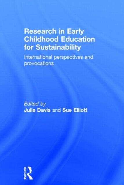 Book cover of: Research in Early Childhood Education for Sustainability. By: Julie Davis