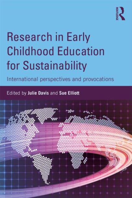 Book cover of: Research in Early Childhood Education for Sustainability. By: Julie Davis