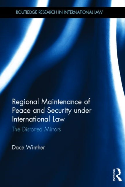 Book cover of: Regional Maintenance of Peace and Security under International Law