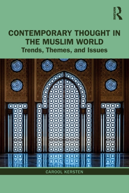 Book cover of: Contemporary Thought in the Muslim World. By: Carool Kersten