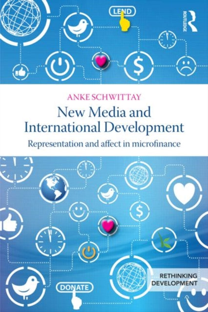 Book cover of: New Media and International Development. By: Anke Fleur Schwittay