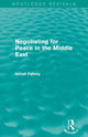Book cover of: Negotiating for Peace in the Middle East (Routledge Revivals). By: Ismail Fahmy