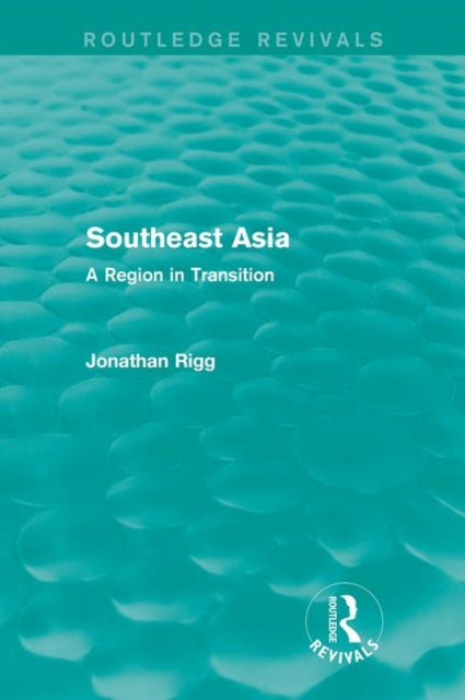 Book cover of: Southeast Asia (Routledge Revivals). By: Jonathan Rigg
