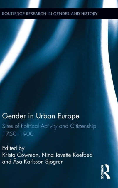 Book cover of: Gender in Urban Europe. By: Krista Cowman