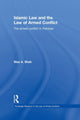 Book cover of: Islamic Law and the Law of Armed Conflict. By: Niaz A. Shah