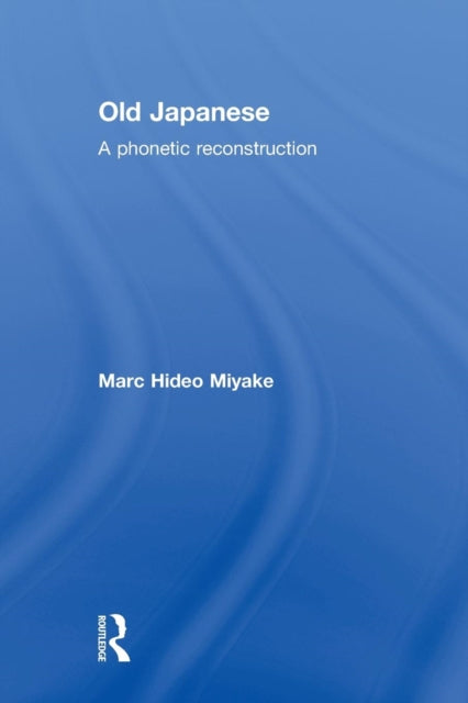 Book cover of: Old Japanese. By: Marc Hideo Miyake