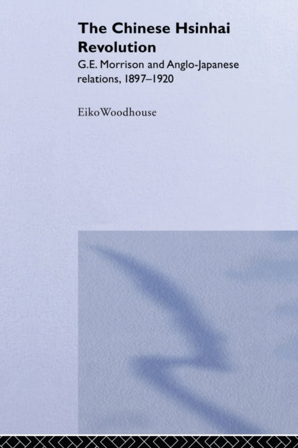 Book cover of: Chinese Hsinhai Revolution. By: Eiko Woodhouse