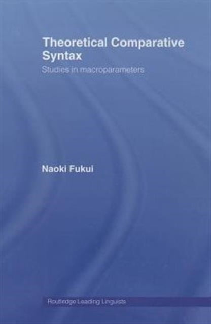 Book cover of: Theoretical Comparative Syntax. By: Naoki Fukui