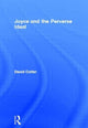 Book cover of: Joyce and the Perverse Ideal. By: David Cotter
