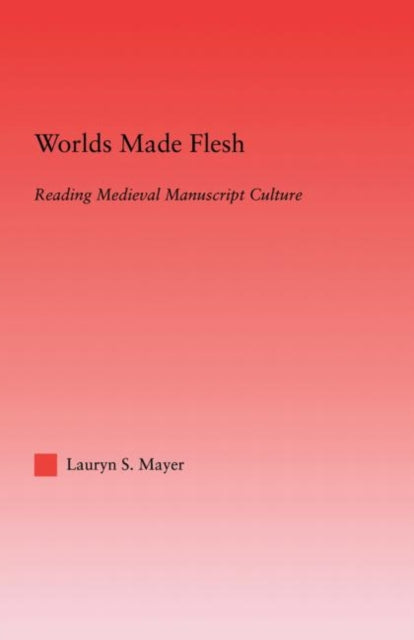 Book cover of: Worlds Made Flesh. By: Lauryn Mayer