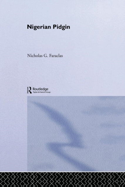 Book cover of: Nigerian Pidgin. By: Nick Faraclas