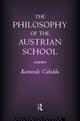 Book cover of: Philosophy of the Austrian School. By: Raimondo Cubeddu