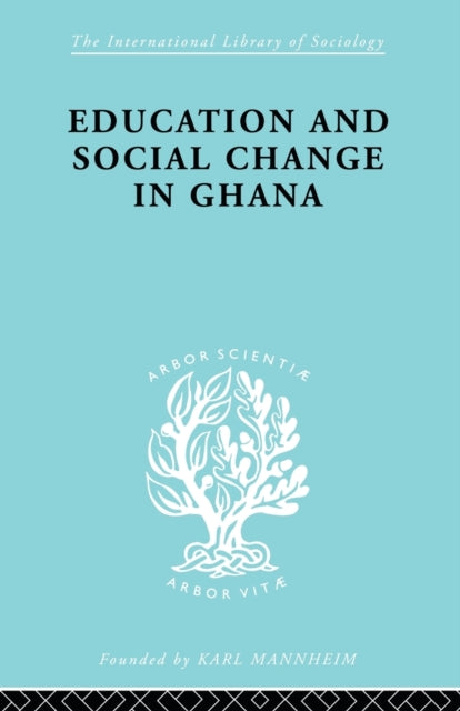 Book cover of: Educ & Soc Change Ghana Ils 60. By: P. Foster