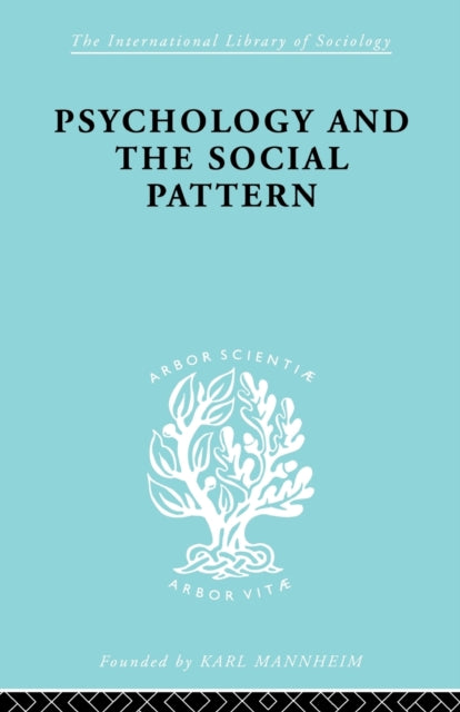 Book cover of: Psychology and the Social Pattern. By: Anthony King