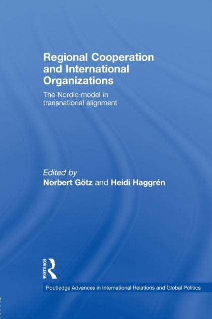 Book cover of: Regional Cooperation and International Organizations. By: Norbert Götz