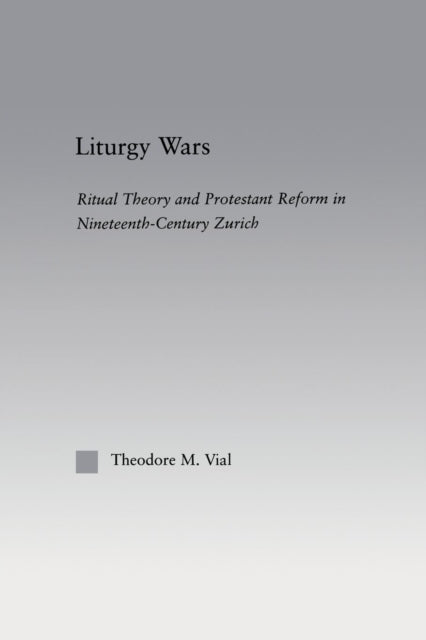 Book cover of: Liturgy Wars. By: Theodore M. Vial