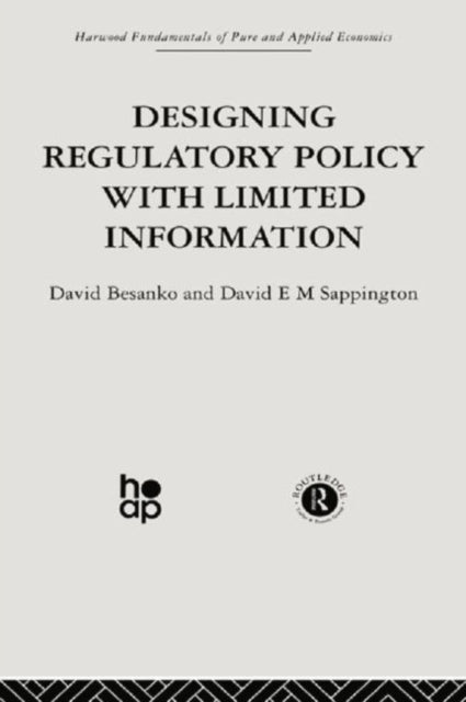 Book cover of: Designing Regulatory Policy with Limited Information. By: D. Besanko