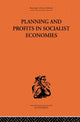 Book cover of: Planning and Profits in Socialist Economies. By: Jean Charles Asselain
