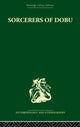 Book cover of: Sorcerers of Dobu. By: R. F. Fortune