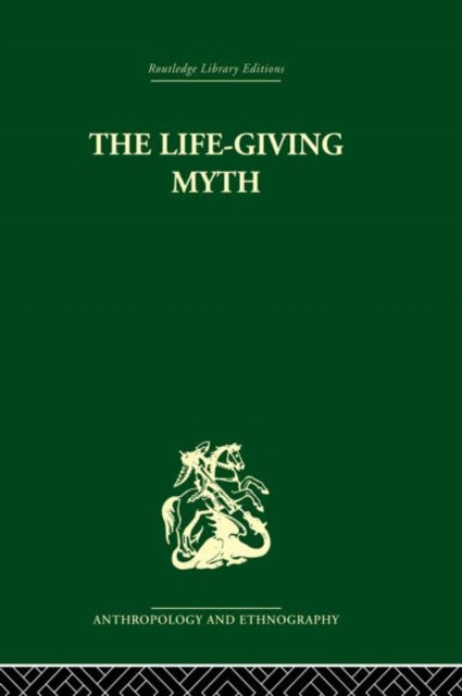 Book cover of: Life-Giving Myth. By: A. M. Hocart