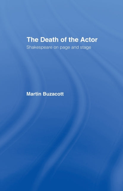 Book cover of: Death of the Actor. By: Martin Buzacott