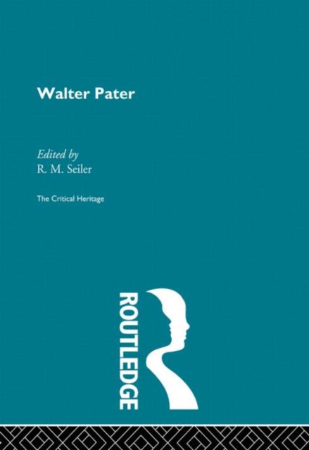 Book cover of: Walter Pater. By: R. M. Seiler
