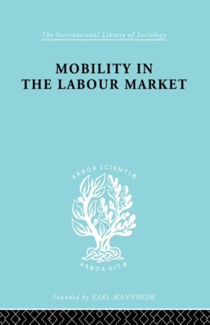 Book cover of: Mobility in the Labour Market. By: Margaret Jefferys