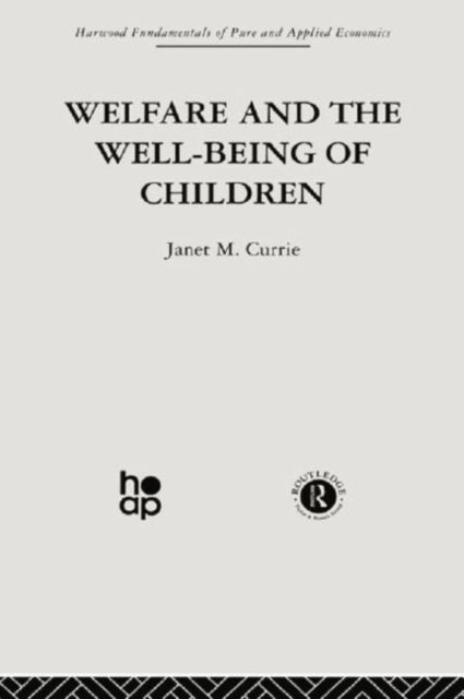 Book cover of: Welfare and the Well-Being of Children. By: J. Currie