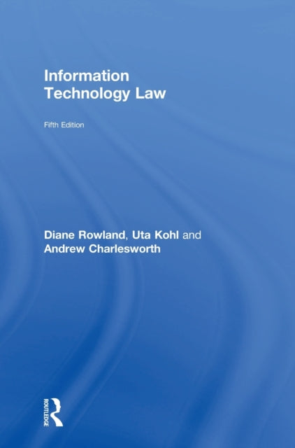 Book cover of: Information Technology Law. By: Diane Rowland