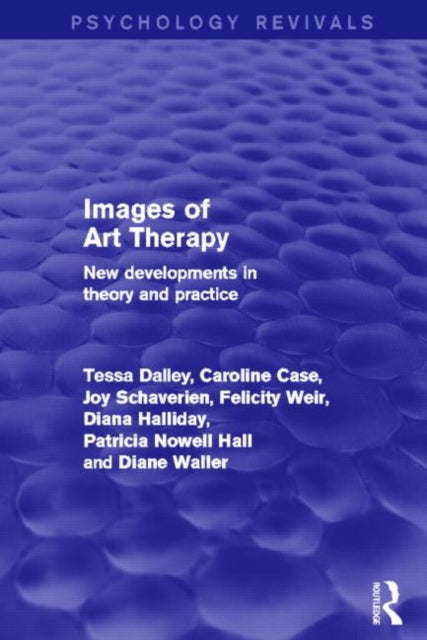 Book cover of: Images of Art Therapy (Psychology Revivals). By: Tessa Dalley