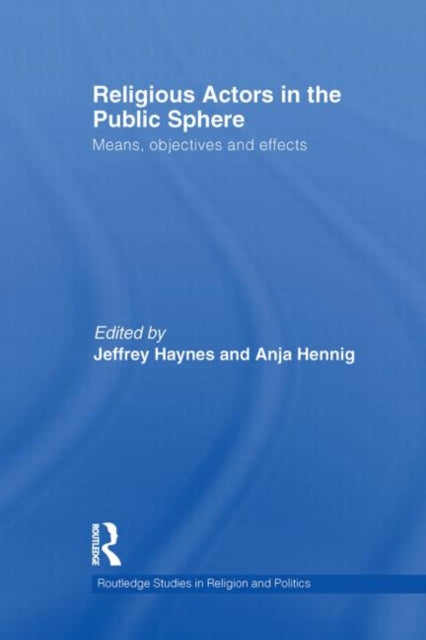 Book cover of: Religious Actors in the Public Sphere. By: Jeff Haynes